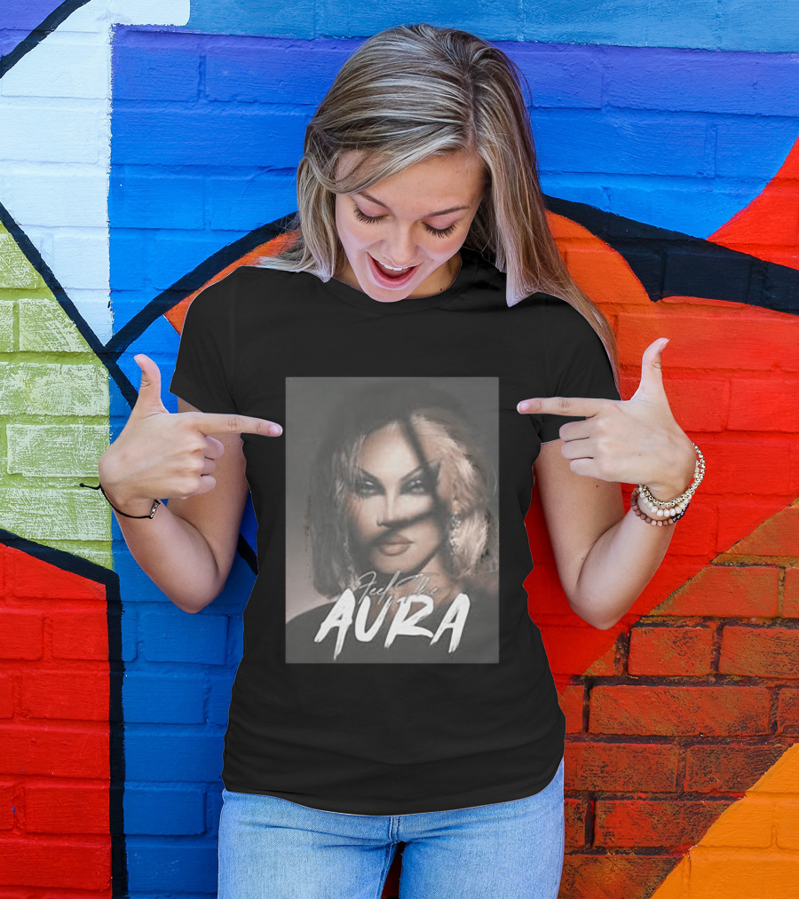 Feel The Aura Aura Mayari Drag Queen Sensation T-Shirt