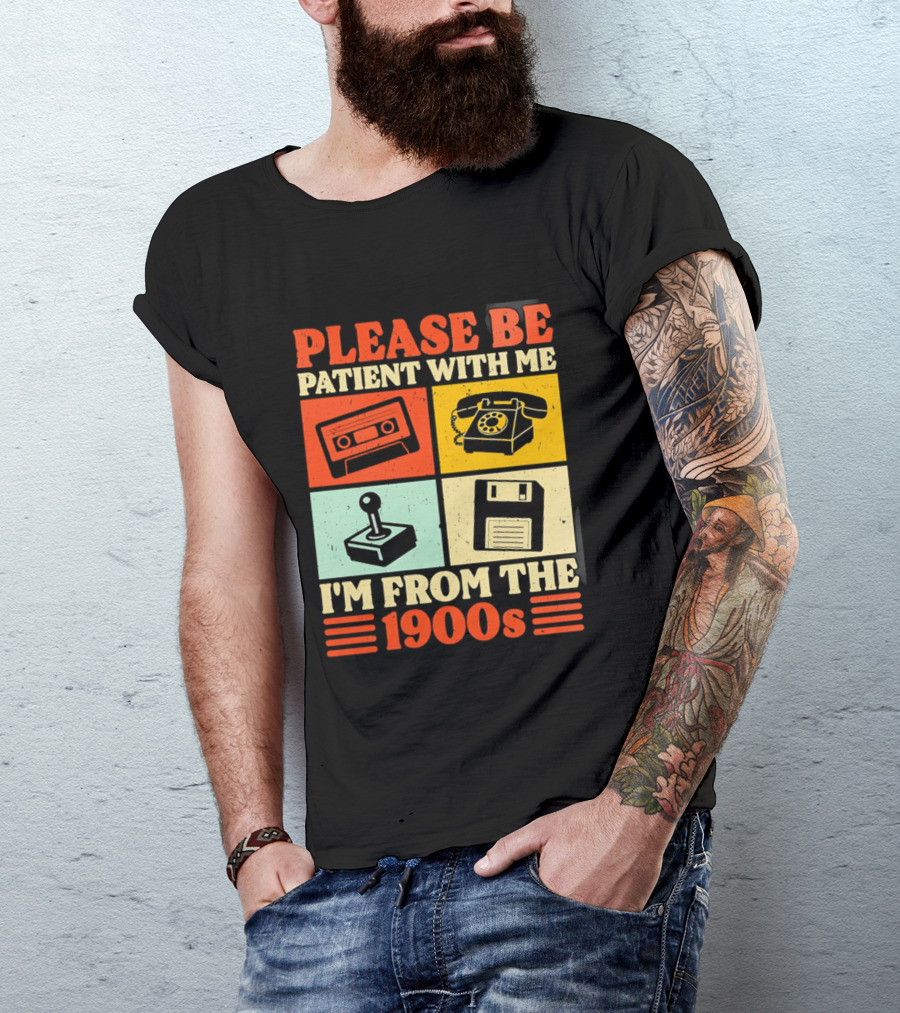 Please Be Patient With Me I'm From The 1900s Cassette Tape Rotary Phone Joystick Floppy Disk T-Shirt