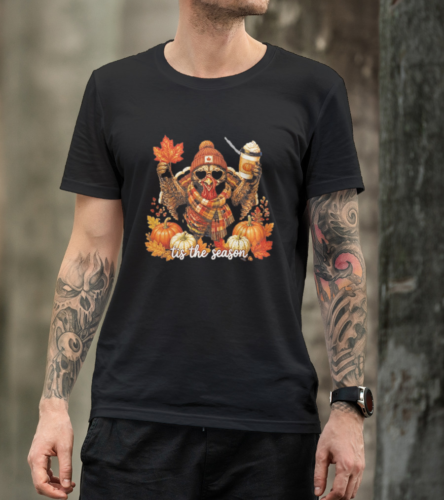 Tis The Season Turkey Beanie Sunglasses Maple Leaf Coffee Pumpkins Autumn Celebration T-Shirt