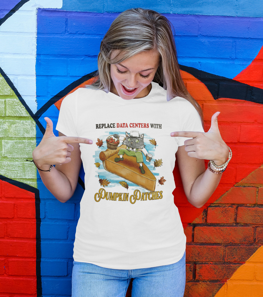 Replace Data Centers With Pumpkin Patches Cat On Pie With Coffee And Harvest Leaves T-Shirt