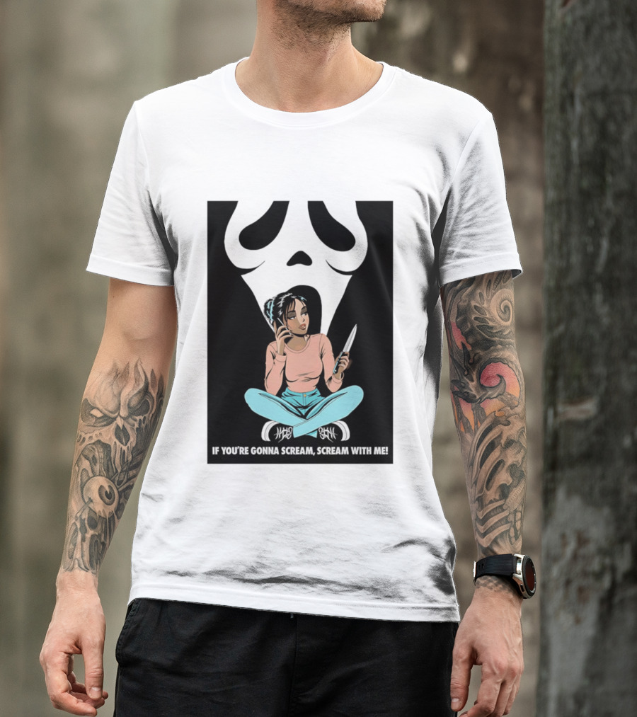 If You're Gonna Scream Scream With Me Ghostface Mask And Woman T-Shirt