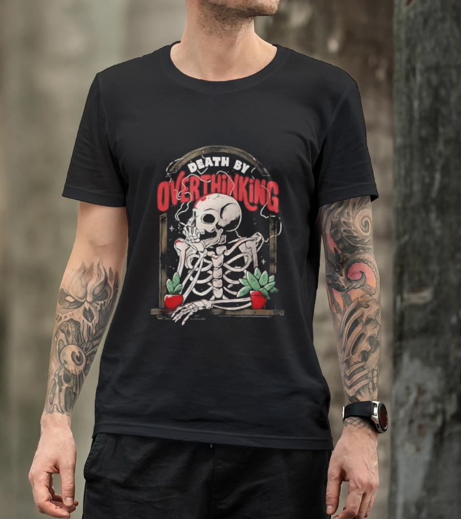 Death By Overthinking Skeleton Smoking With Potted Plants And Tombstone Frame T-Shirt