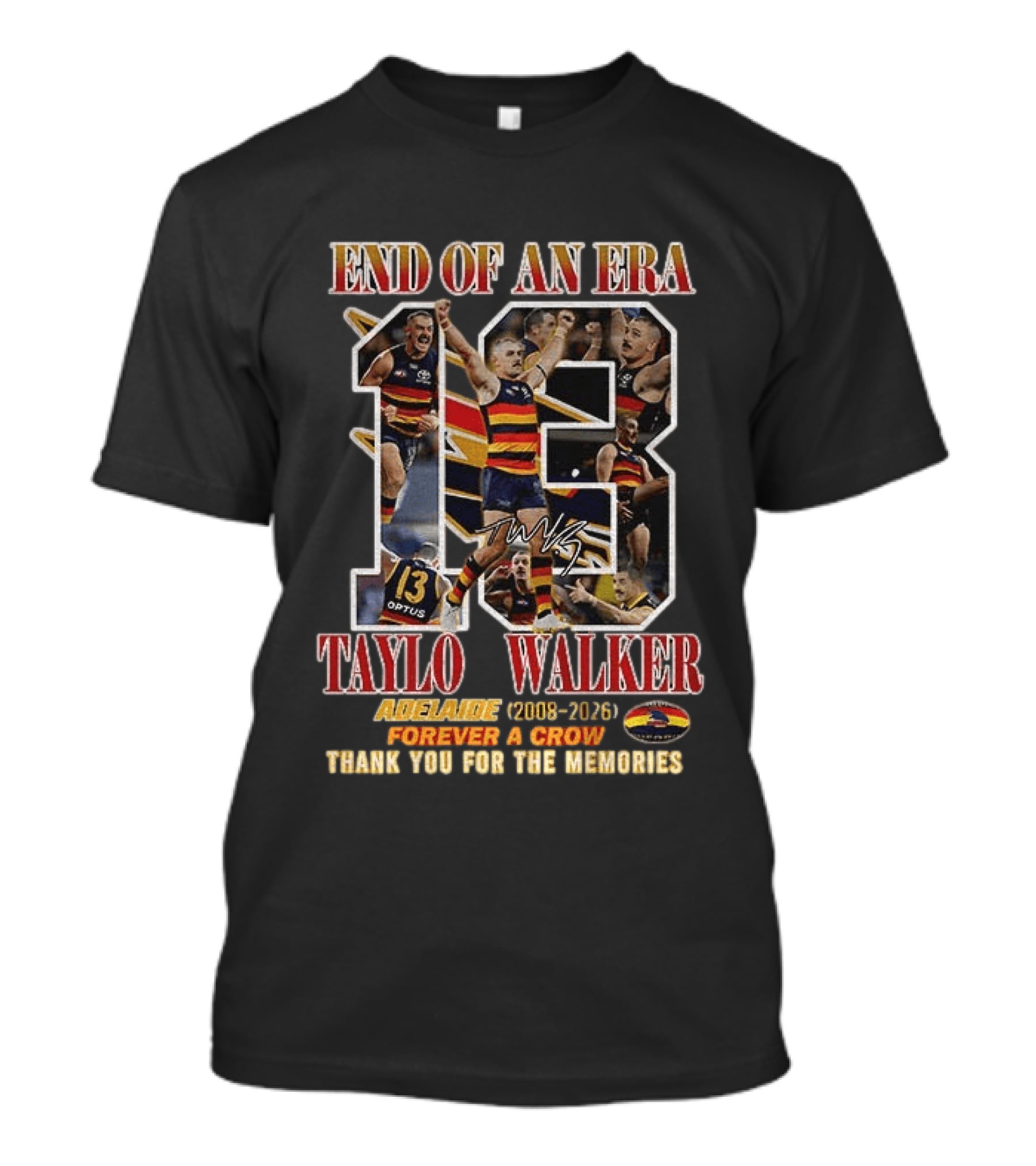 End Of An Era Taylor Walker Adelaide 2008 2026 Forever A Crow Thank You For The Memories T-Shirt