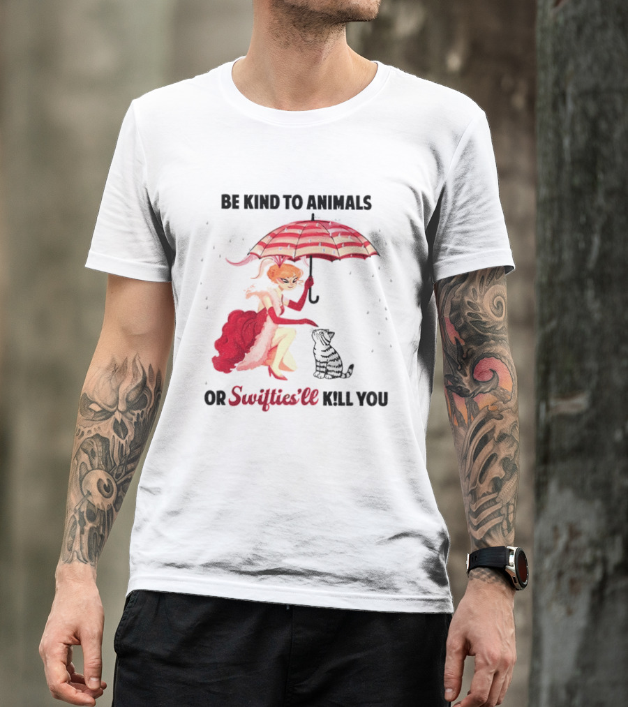 Be Kind To Animals Or Swifties'll Kill You Red Umbrella And Cat T-Shirt
