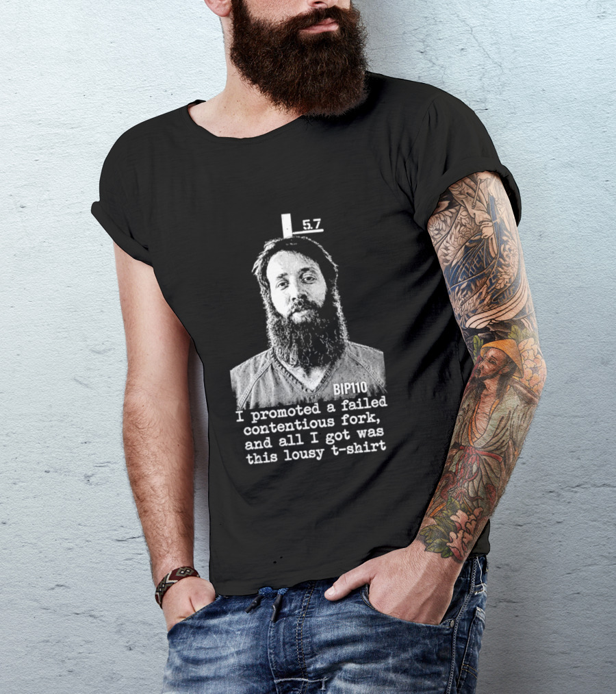 I Promoted A Failed Contentious Fork And All I Got Was This Lousy 57 T-Shirt