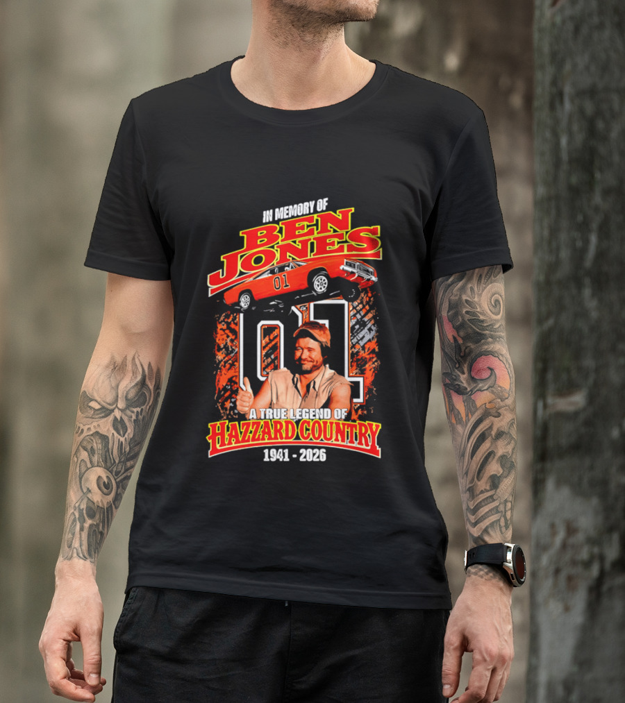 In Memory Of Ben Jones A True Legend Of Hazzard Country 1941 2026 01 Car T-Shirt