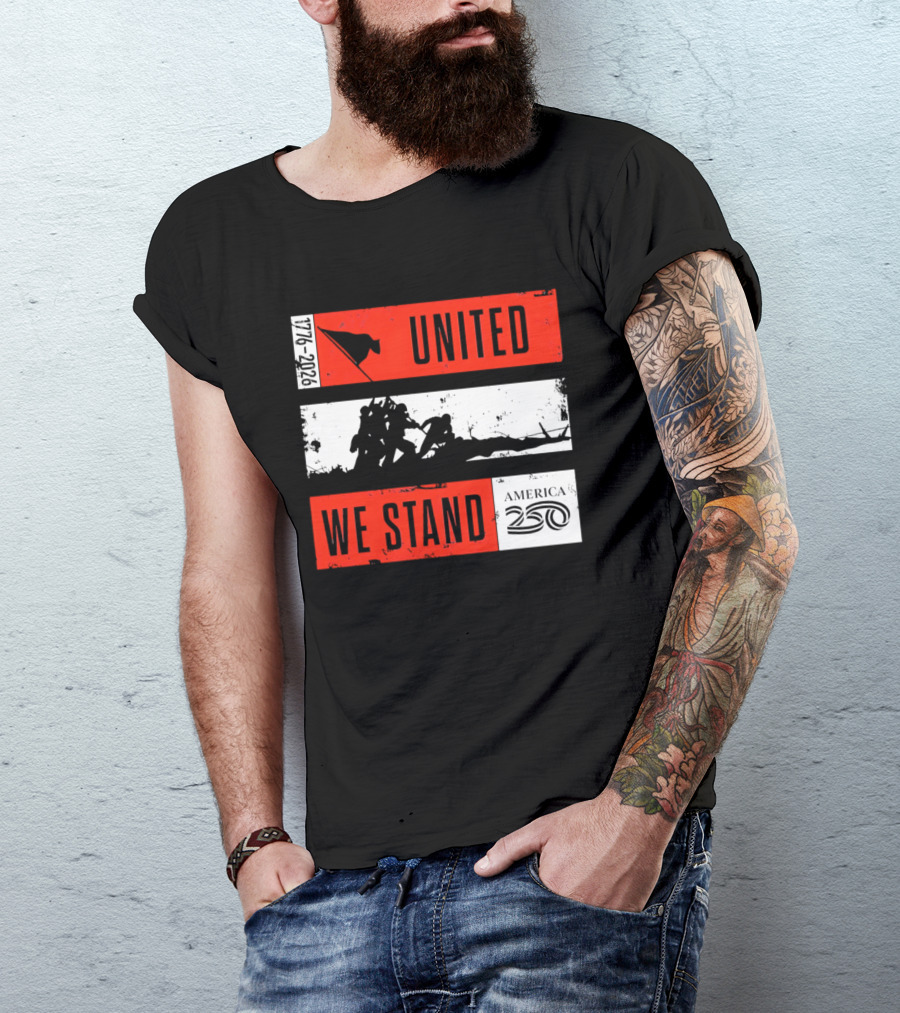 United We Stand 1776 2026 America 250 Iwo Jima T-Shirt