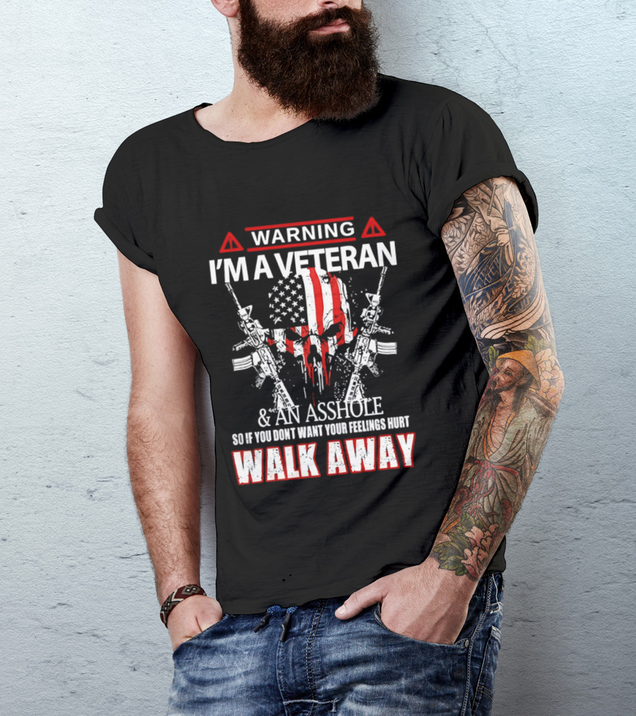 Warning I'm A Veteran And An Asshole Walk Away Skull USA Flag Rifles T-Shirt