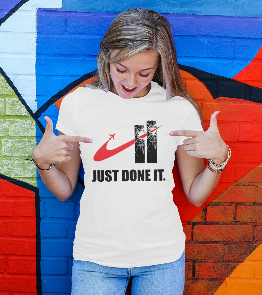Dark Humor Just Done It 9 11 Meme Twin Towers Airplane Swoosh T-Shirt