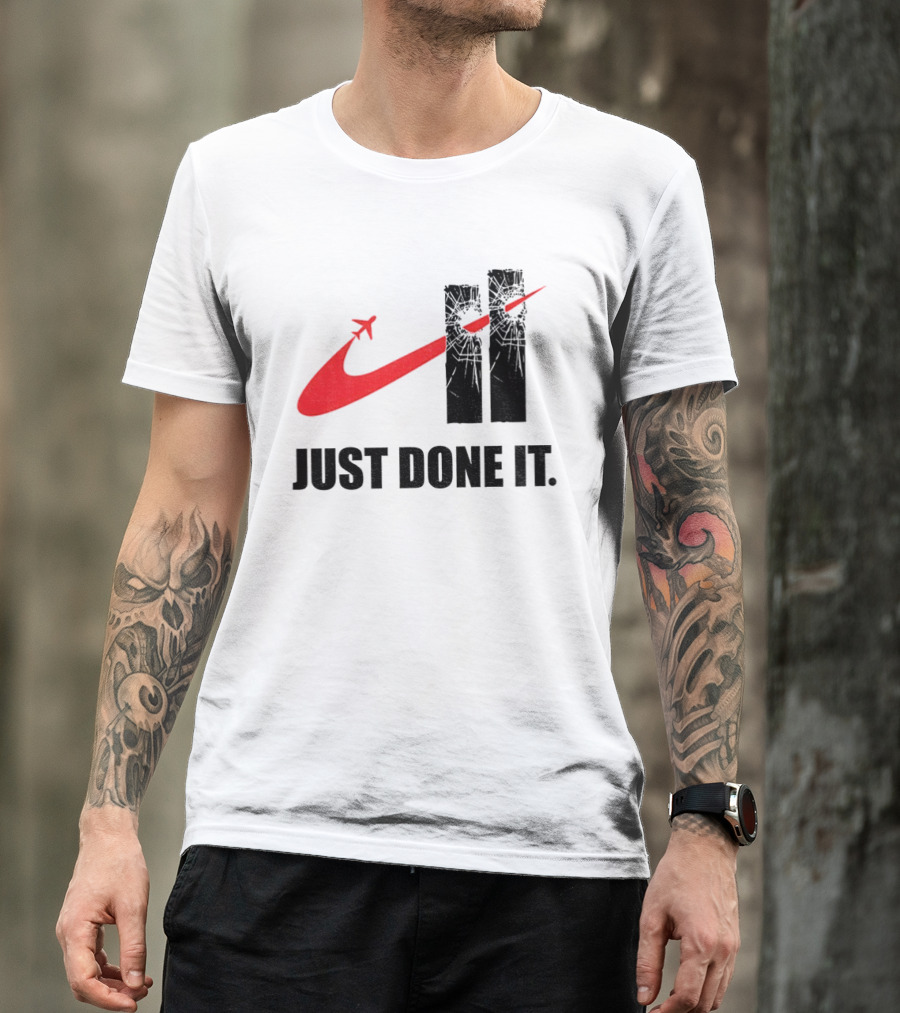 Dark Humor Just Done It 9 11 Meme Twin Towers Airplane Swoosh T-Shirt