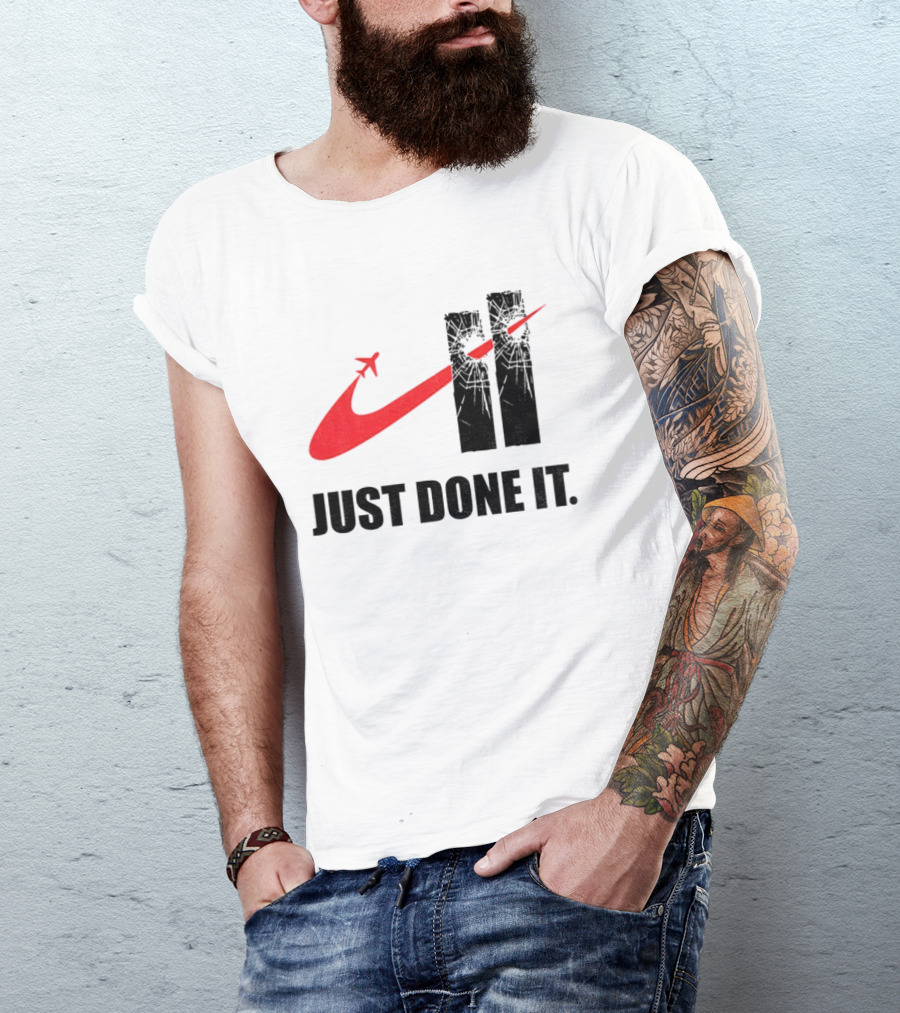 Dark Humor Just Done It 9 11 Meme Twin Towers Airplane Swoosh T-Shirt