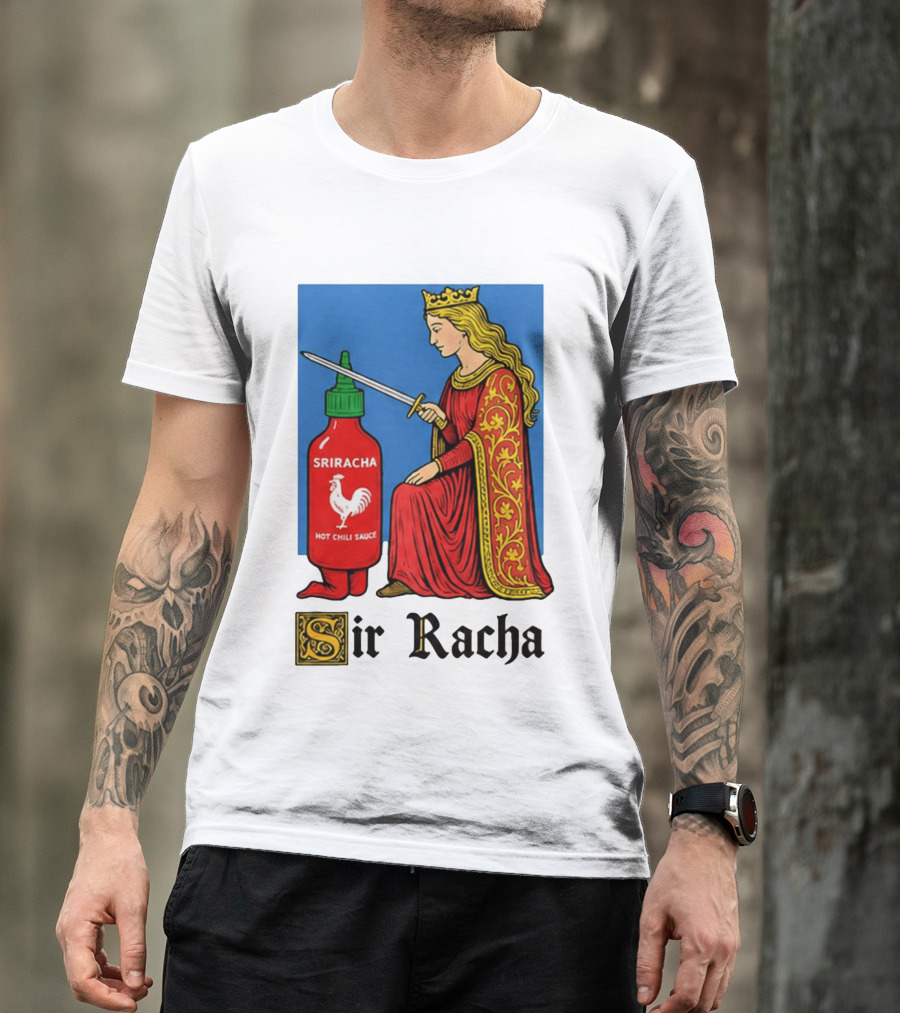 Sir Racha Sriracha Hot Chili Sauce Royalty Knight Royals T-Shirt