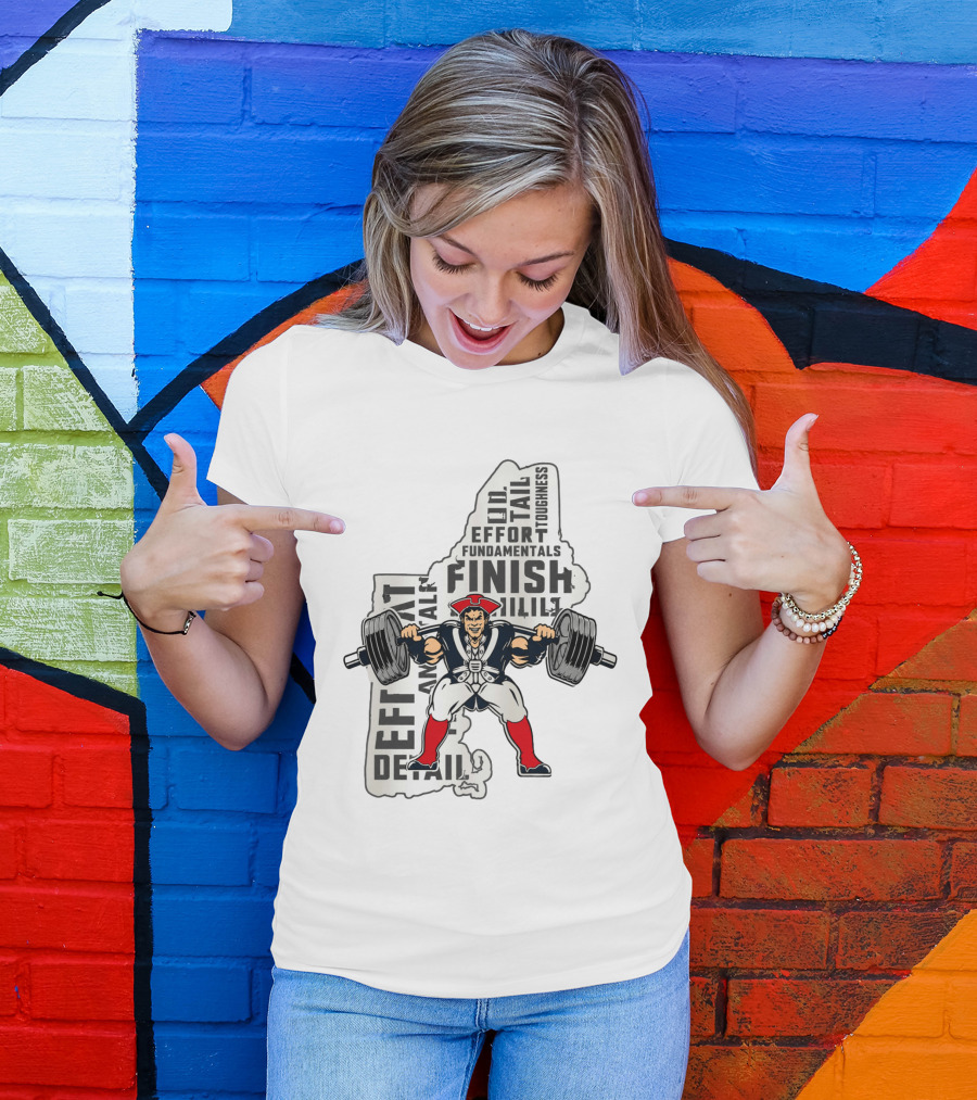 New England Patriots Weight Room Effort Fundamentals Finish Toughness T-Shirt