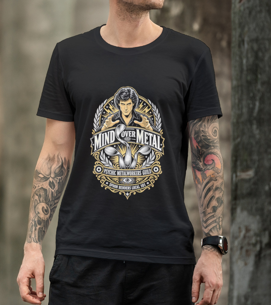 Mind Over Metal Psychic Metalworkers Guild Spoon Benders Local 101 Outstretched Hands Bent Utensils T-Shirt