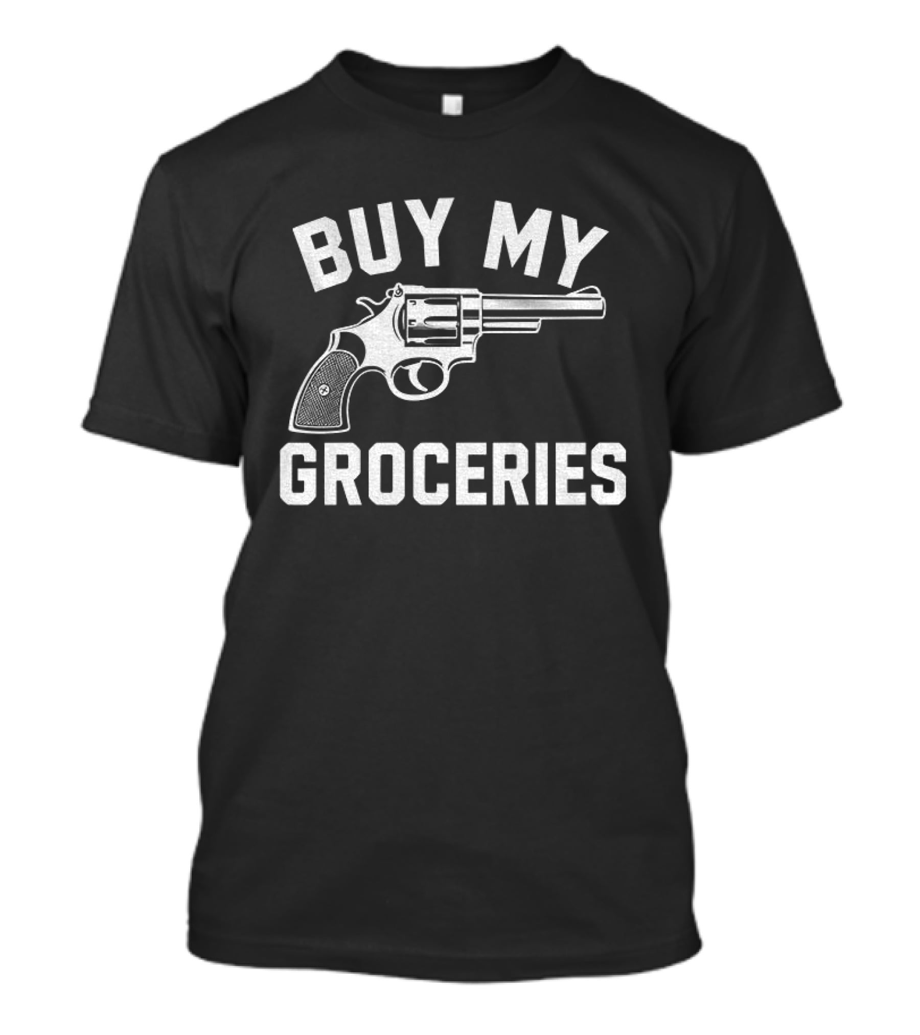 Buy My Groceries Revolver T-Shirt