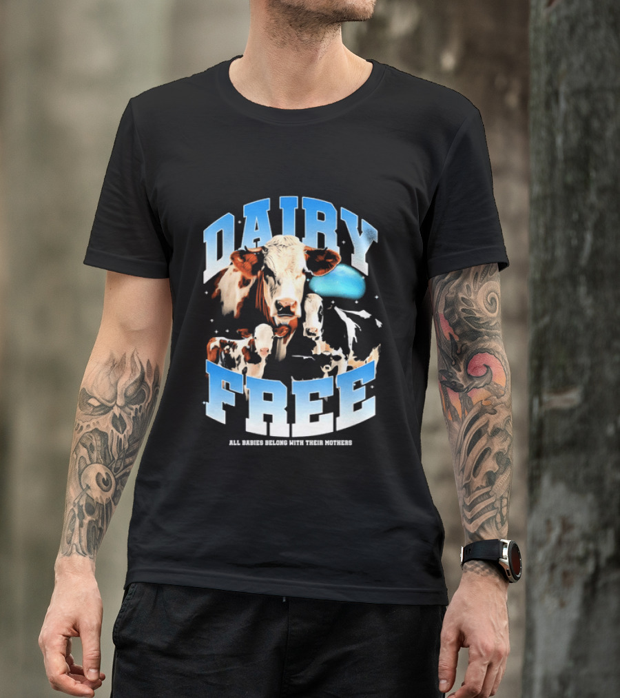 Dairy Free All Babies Belong With Their Mothers Cows Calves Blue Planet T-Shirt