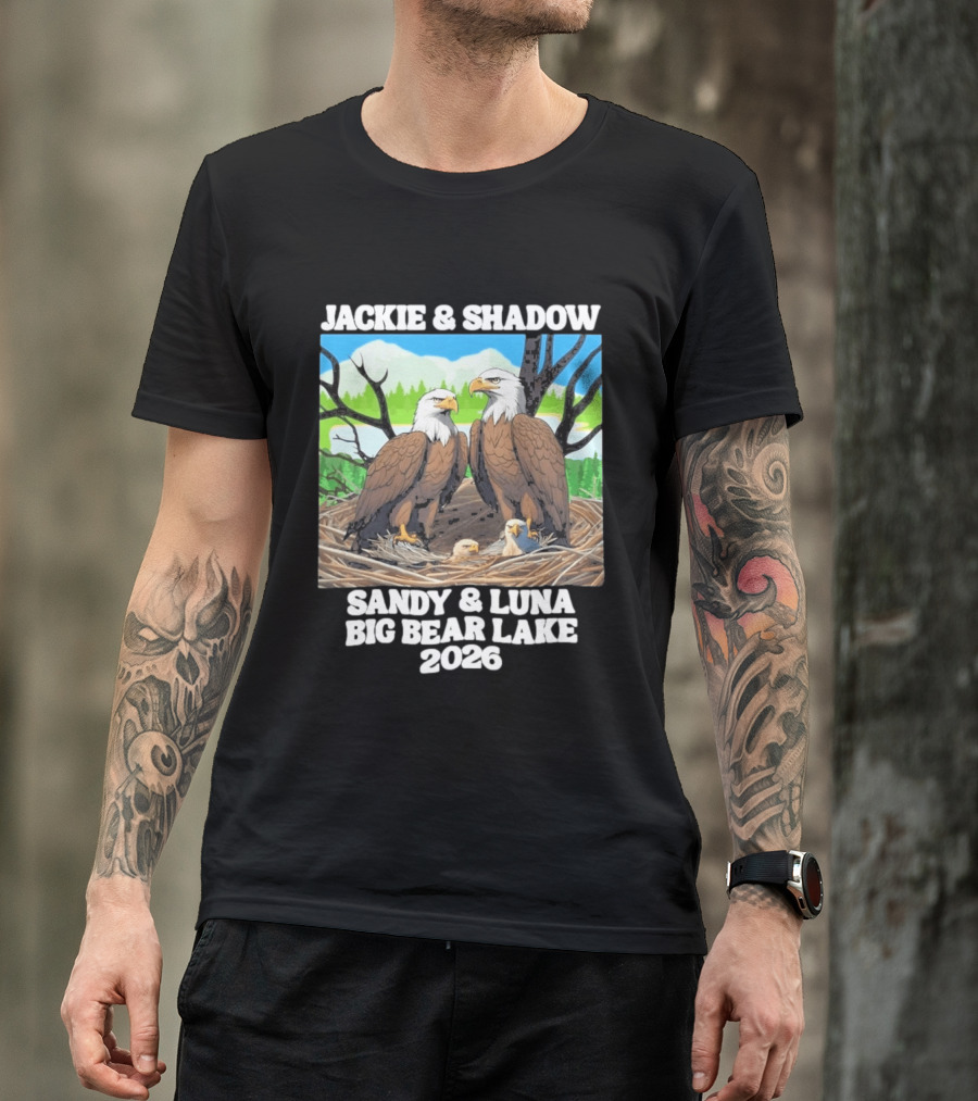 Jackie & Shadow Sandy Luna Big Bear Lake 2026 Eagles T-Shirt