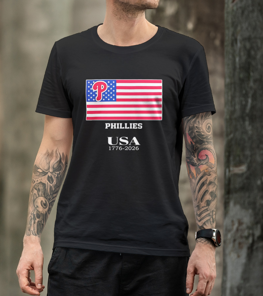 Philadelphia Phillies USA Flag 1776 2026 Stars And Stripes T-Shirt