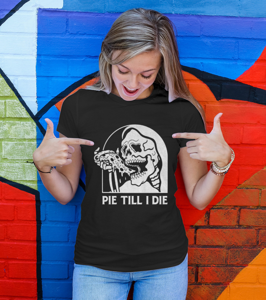 Skeleton Eating Pizza Pie Till I Die Halloween Humor T-Shirt