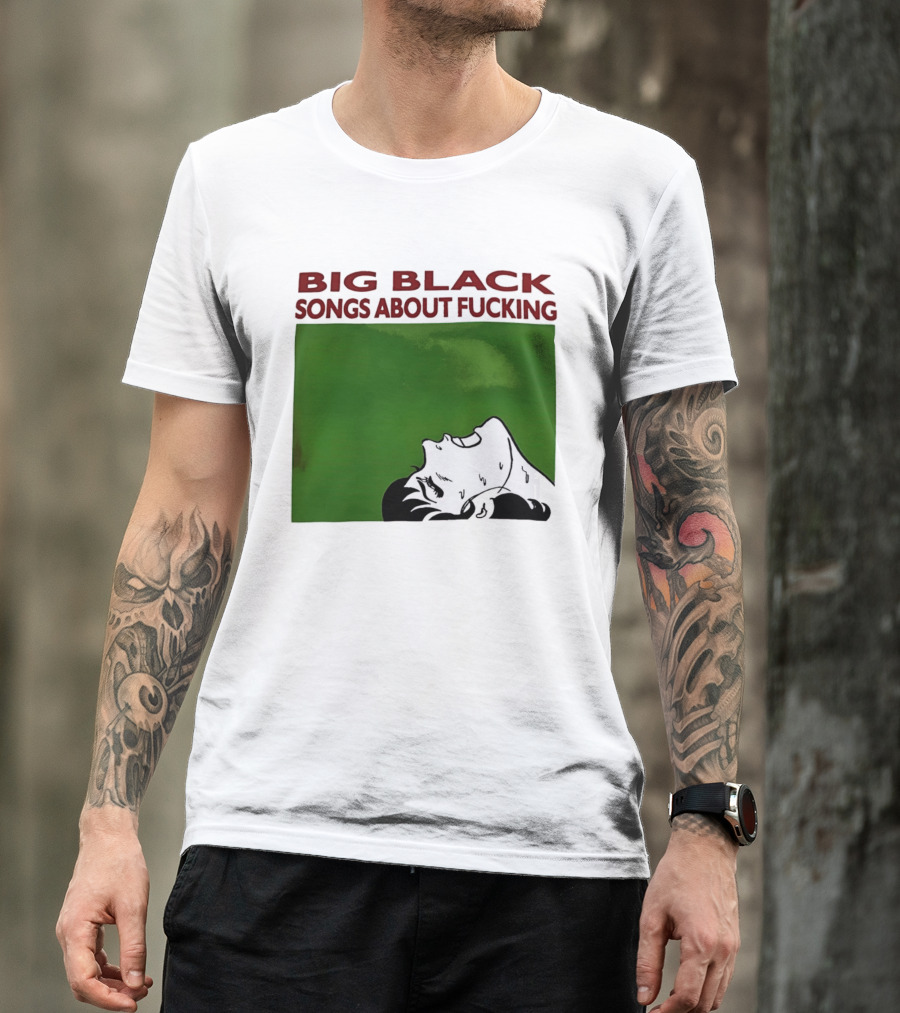 Big Black Songs About Fucking Green Background Sweating Face T-Shirt