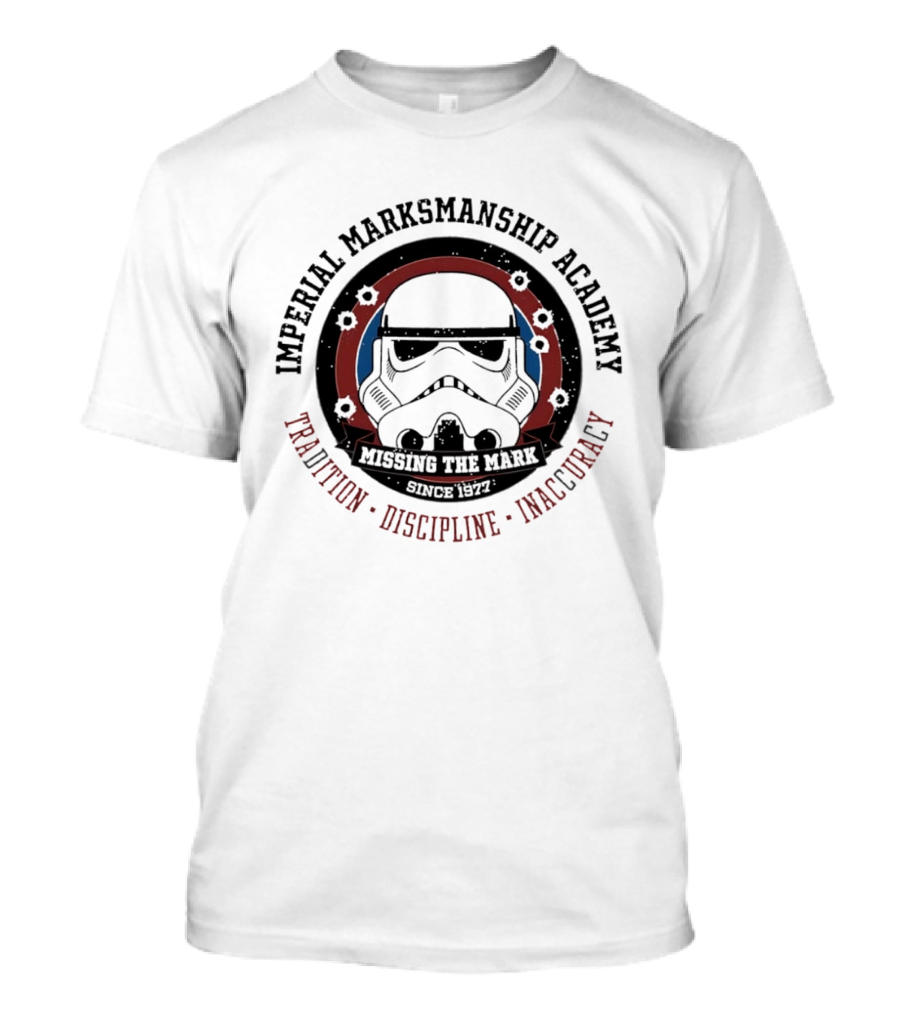 Imperial Marksmanship Academy Missing The Mark Since 1977 Tradition Discipline Inaccuracy Trooper Mask T-Shirt