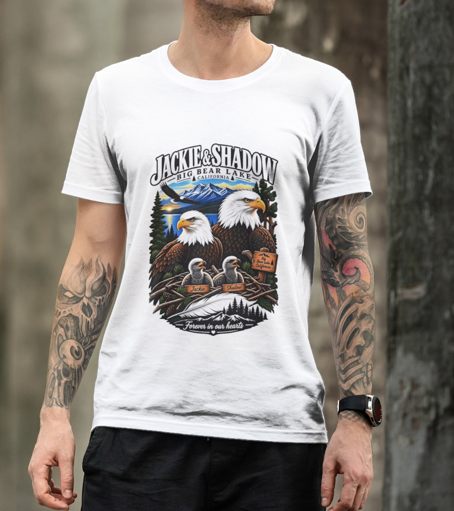 Jackie And Shadow Big Bear Lake California Bald Eagles Eaglets Nest Forever In Our Hearts Sunset Mountain T-Shirt