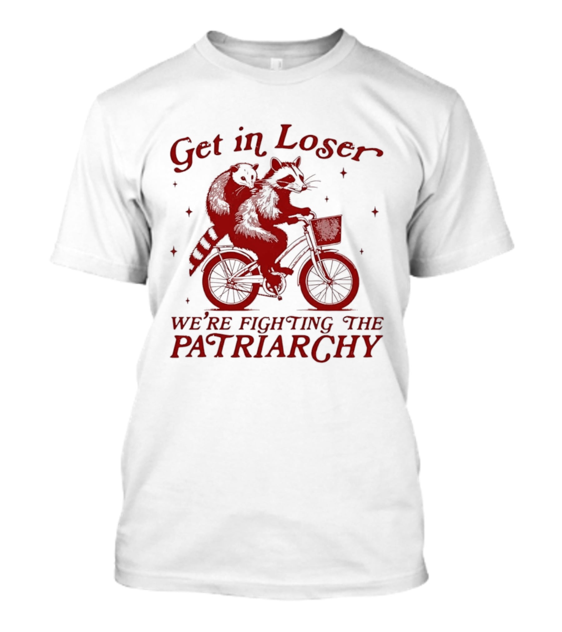 Get In Loser We're Fighting The Patriarchy Opossum Raccoon Bicycle Adventure T-Shirt
