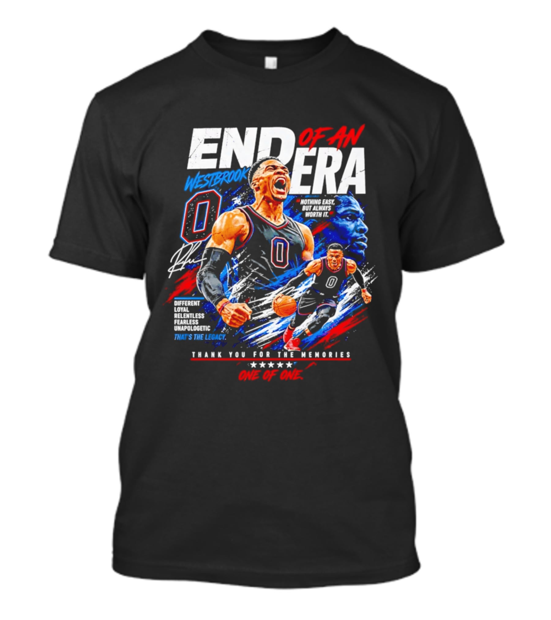 End Of An Era Westbrook 0 Nothing Easy But Always Worth It Thank You For The Memories One Of One T-Shirt