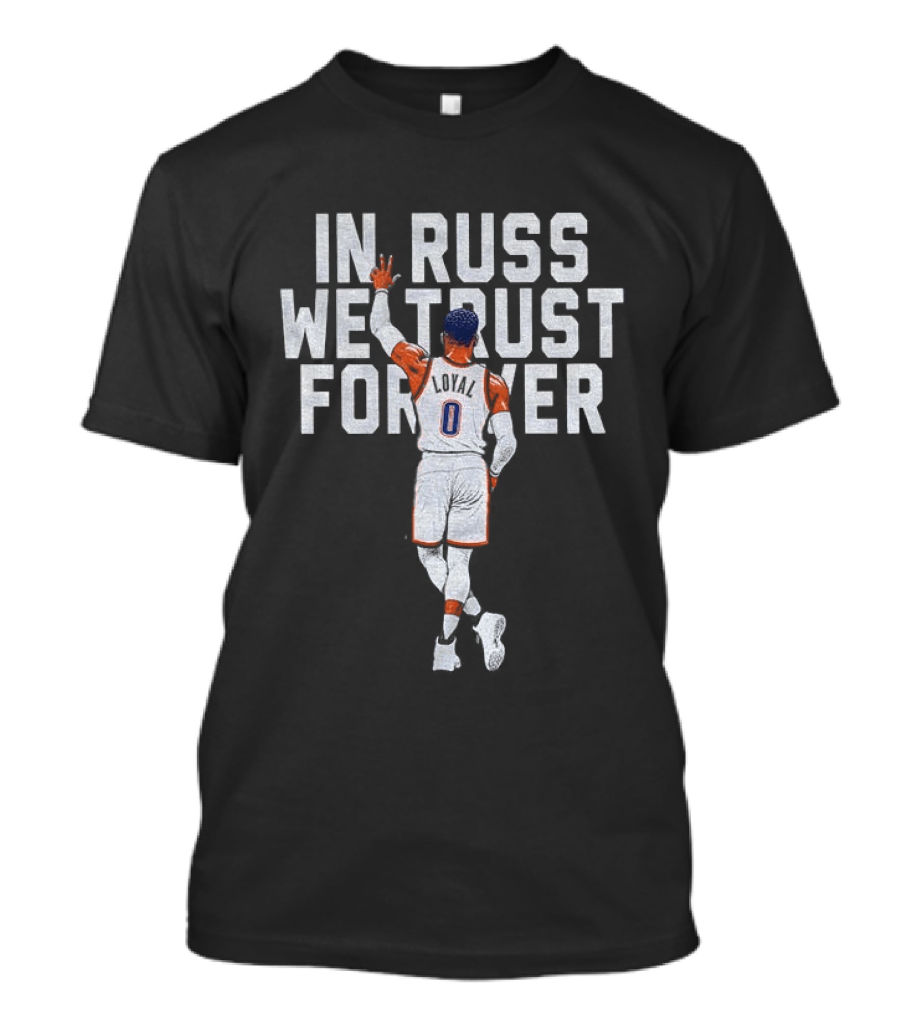 Russell Westbrook In Russ We Trust Forever T-Shirt