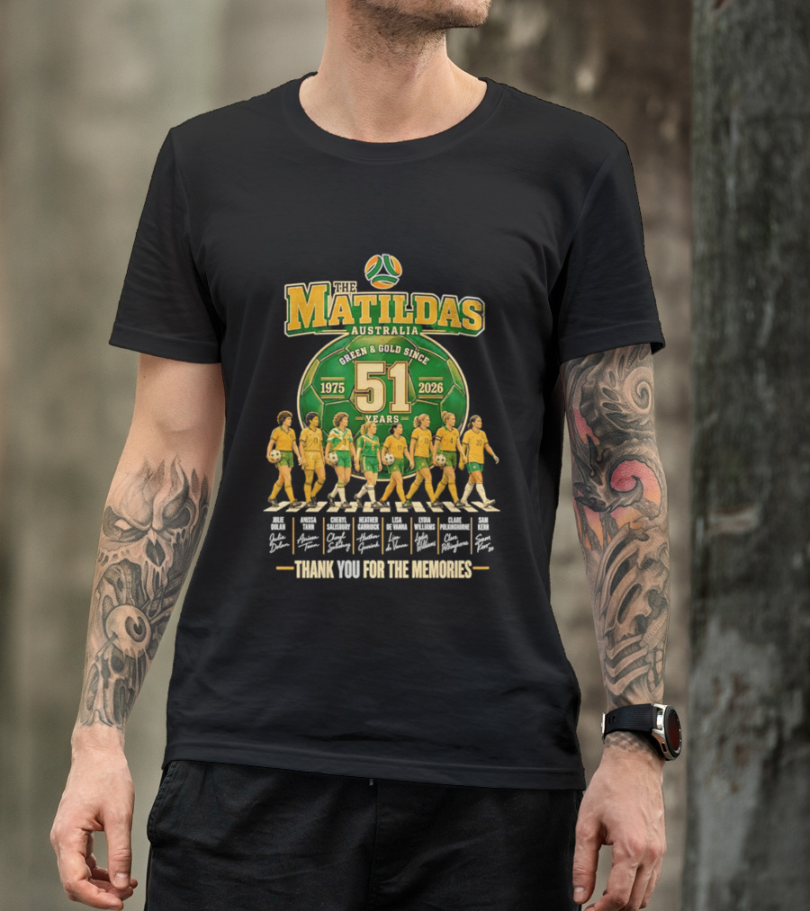 The Matildas Australia Green Gold Since 1975 2026 51 Years Thank You For The Memories T-Shirt