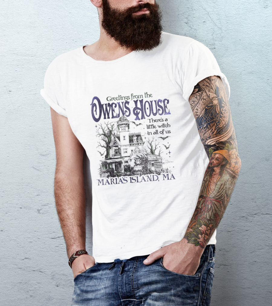 Greetings From The Owens House There's A Little Witch In All Of Us Maria's Island MA T-Shirt