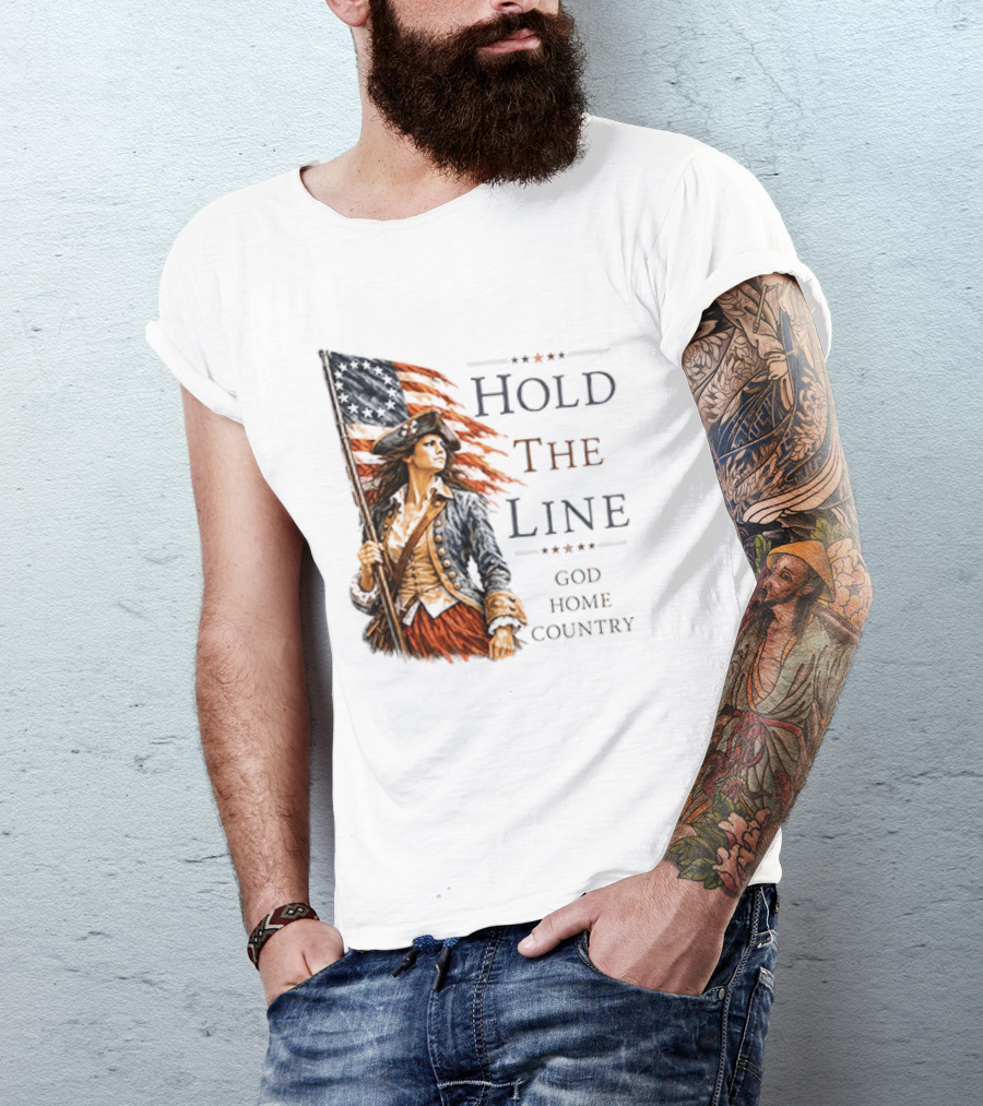 Hold The Line God Home Country Patriotic Revolutionary Woman With Flag T-Shirt
