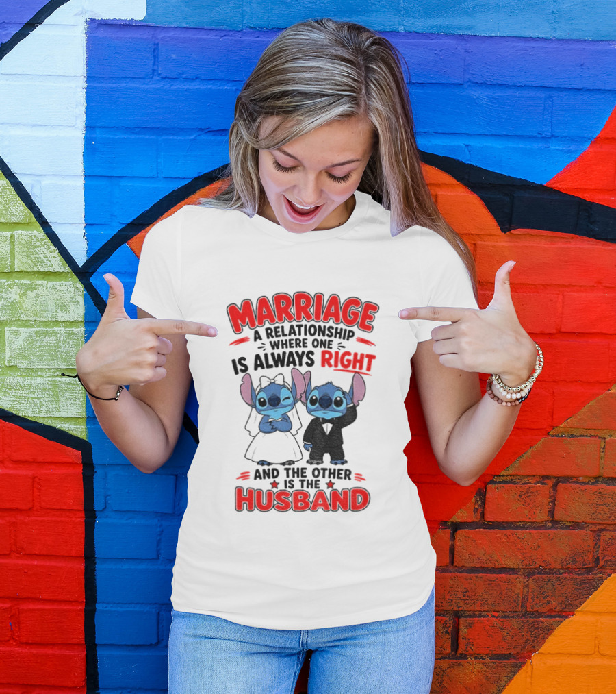 Marriage Relationship Where One Is Always Right And The Other Is The Husband Stitch And Angel T-Shirt