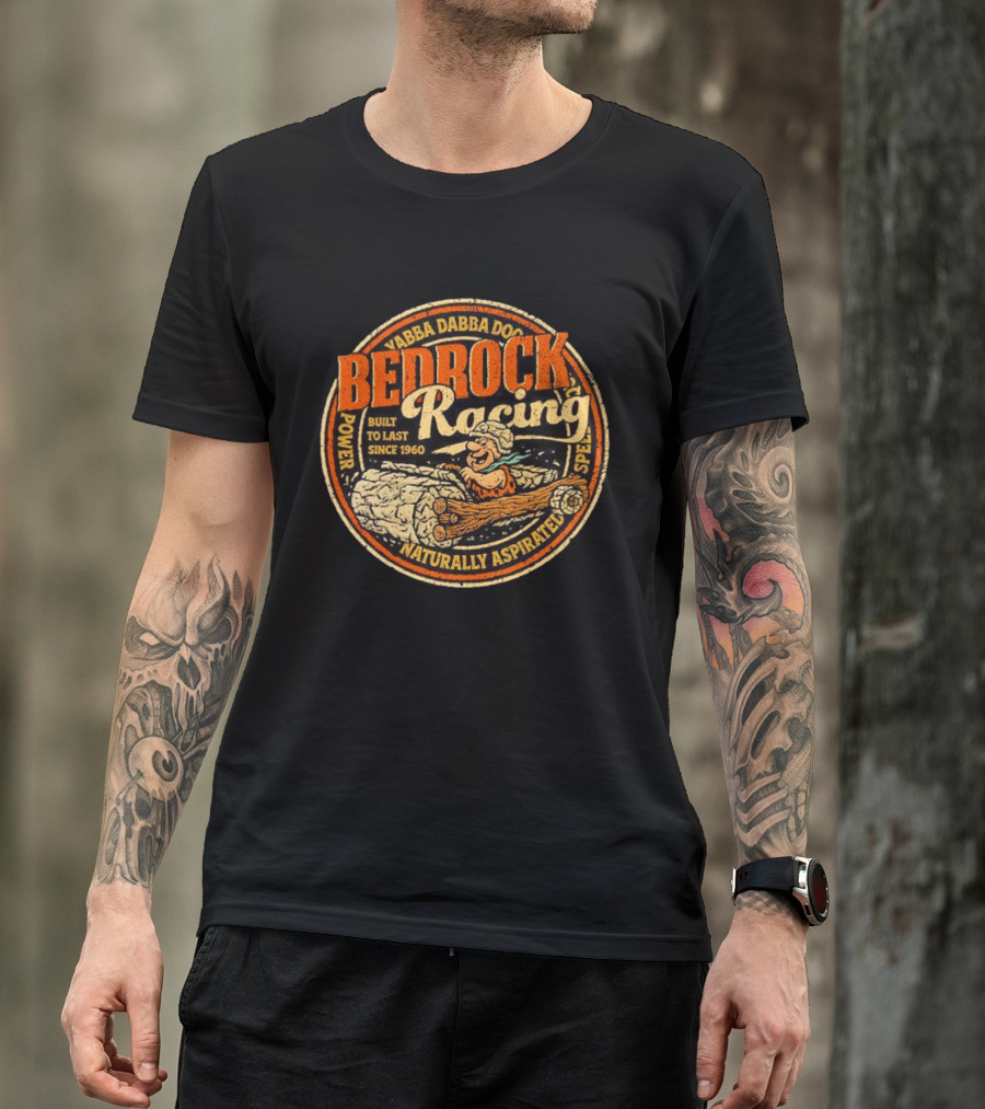 Bedrock Racing Yabba Dabba Doo Built To Last Since 1960 Naturally Aspirated Power Speed T-Shirt