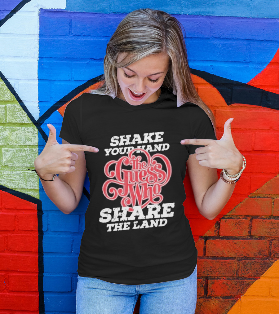 Shake Your Hand The Guess Who Share The Land T-Shirt
