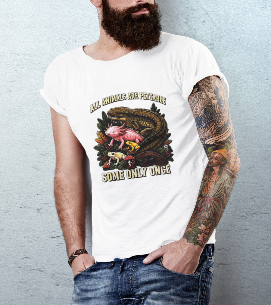 All Animals Are Pettable Some Only Once Frogs Axolotl Salamanders Mushroom Leaves T-Shirt