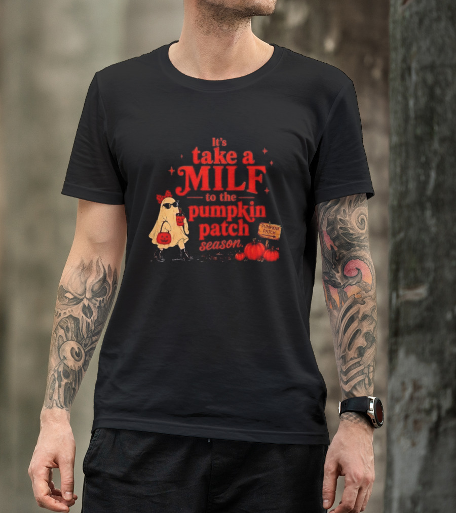 Its Take A Milf To The Pumpkin Patch Season Cartoon Ghost Sunglasses Pumpkins Wooden Sign T-Shirt