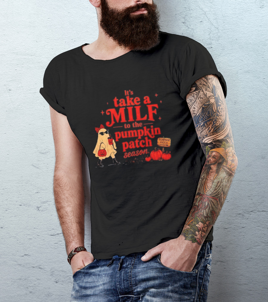 Its Take A Milf To The Pumpkin Patch Season Cartoon Ghost Sunglasses Pumpkins Wooden Sign T-Shirt