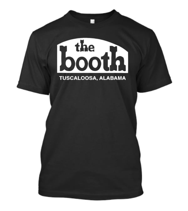The Booth Tuscaloosa Alabama T-Shirt