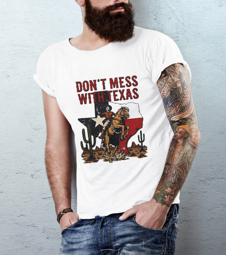 Don't Mess With Texas Cowboy Riding Horse State Flag Cactus T-Shirt