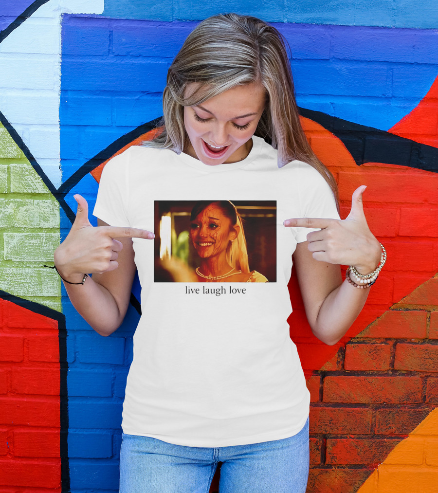 Grande Petal Live Laugh Love Blood Stained Face T-Shirt
