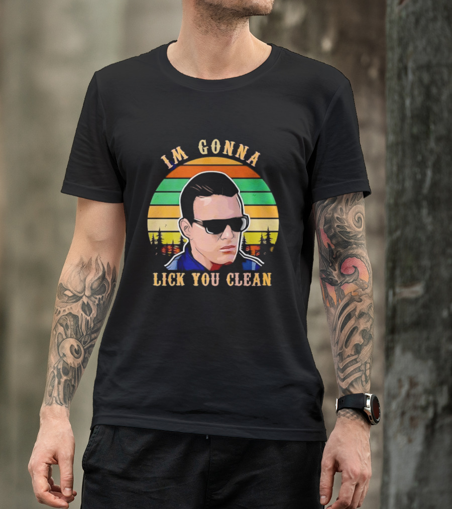 I'm Gonna Lick You Clean Sunglasses Man Sunset Pine Trees T-Shirt
