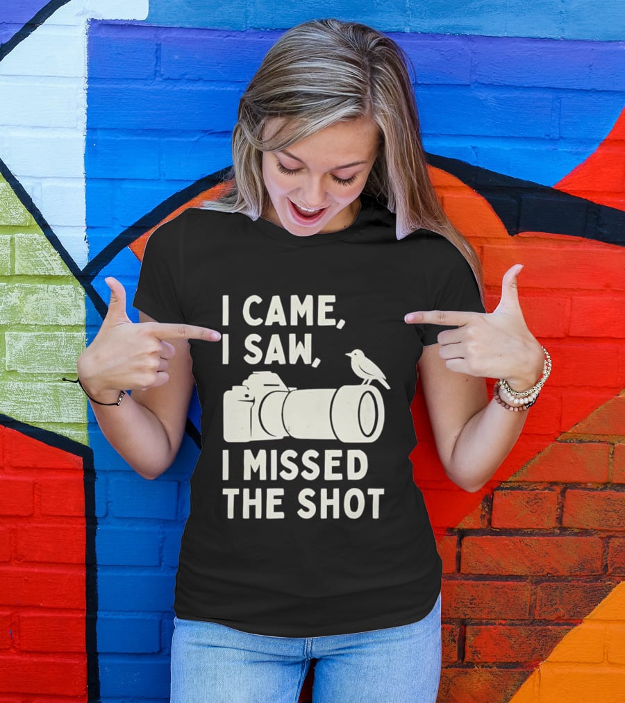 I Came I Saw I Missed The Shot Camera Bird Photography Humor T-Shirt