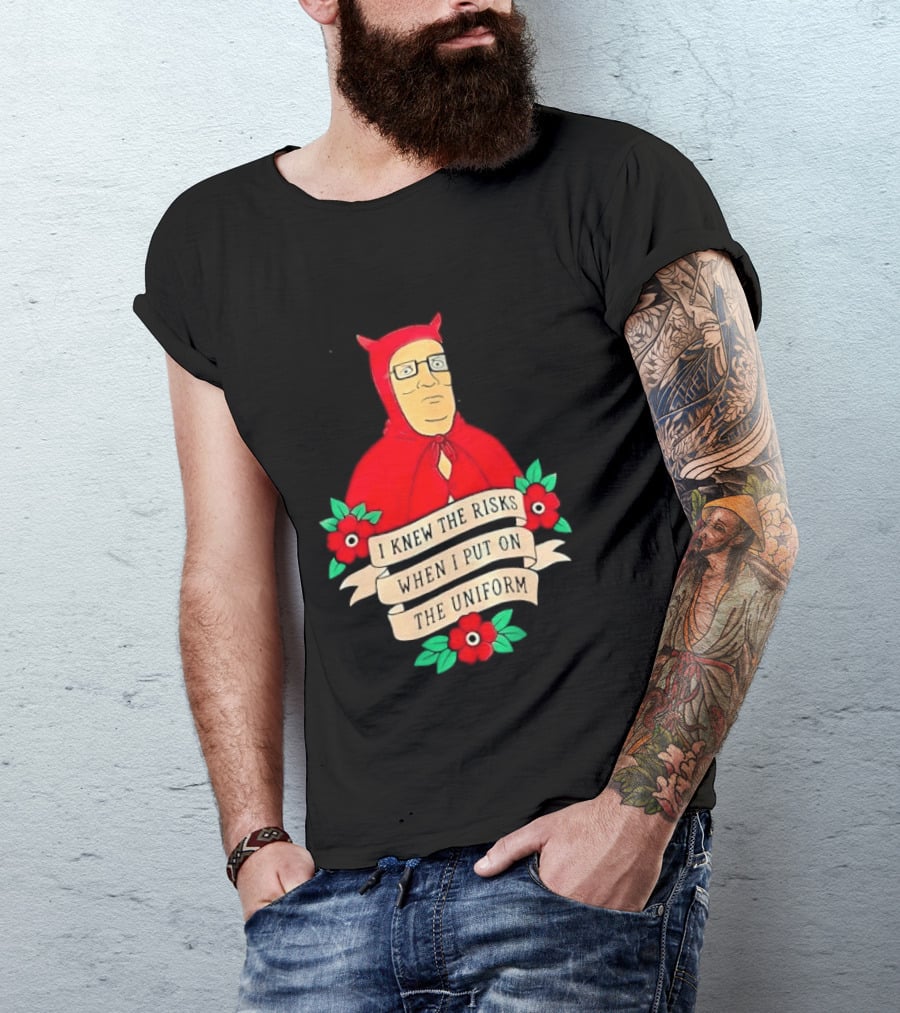 Hank Hill Red Devil Costume I Knew The Risks When Put On Uniform Tattoo Roses Cartoon T-Shirt