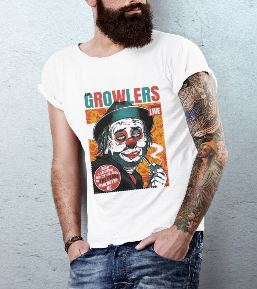 Los Growlers 2 Nights Live Concert September 25 26 2026 The Pearl Vancouver BC T-Shirt