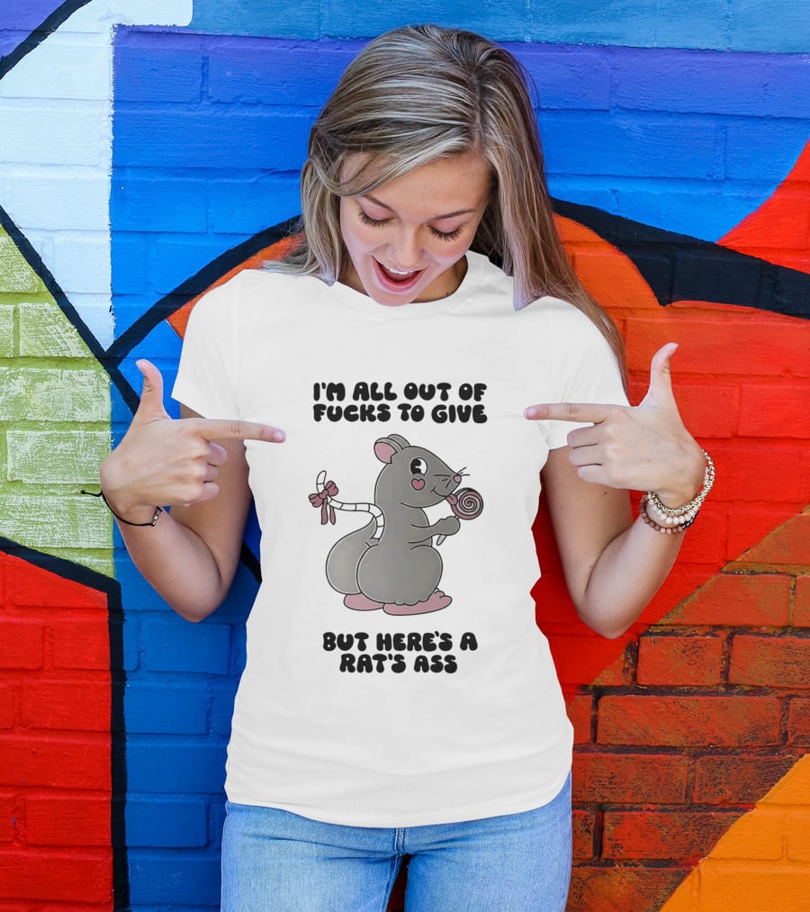 I'm All Out Of Fucks To Give But Here's A Rat's Ass Cute Cartoon With Lollipop T-Shirt