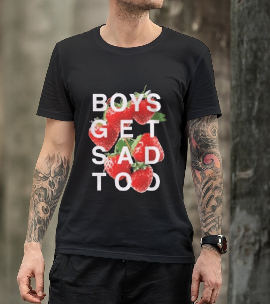 Boys Get Sad Too Strawberry T-Shirt