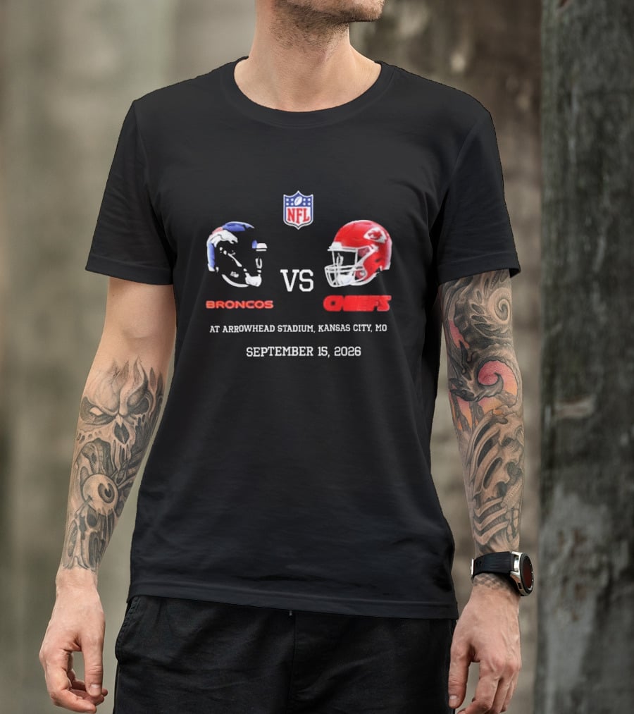 Denver Broncos Vs Kansas City Chiefs NFL Game At Arrowhead Stadium September 15 2026 T-Shirt