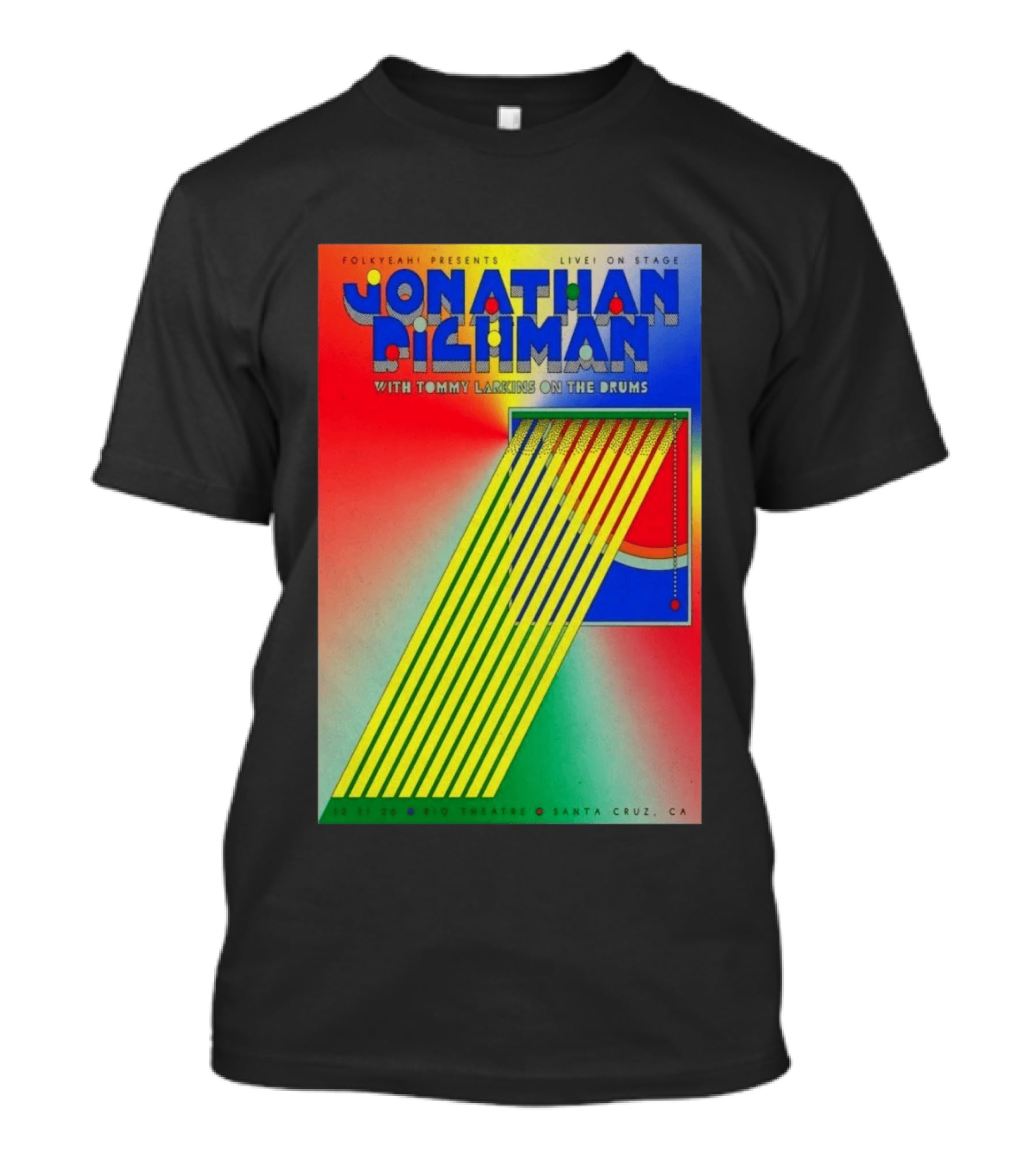 Jonathan Richman Live On Stage With Tommy Larkins Rio Theatre Santa Cruz December 11 2026 T-Shirt