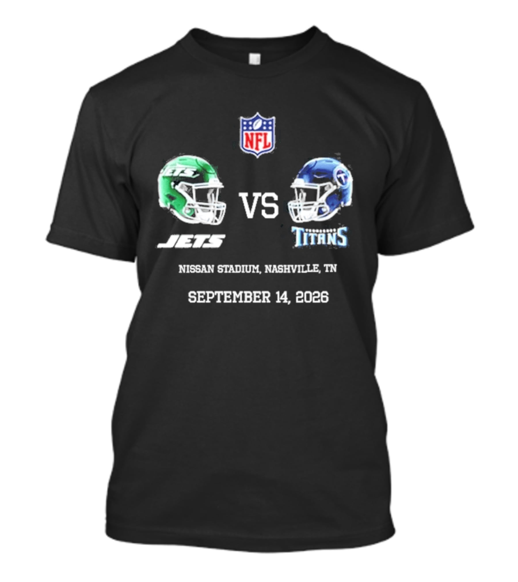 NFL New York Jets Vs Tennessee Titans Game Nissan Stadium Nashville September 14 2026 T-Shirt